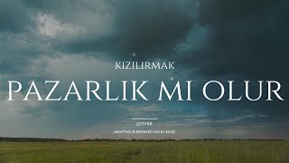 Pazarlık Mı Olur Kızılırmak Araftan Cover