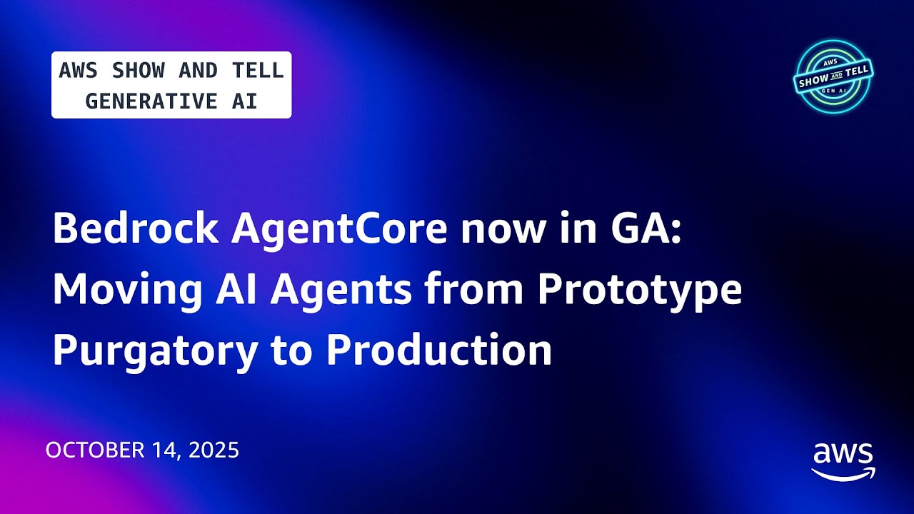 Bedrock AgentCore now in GA: Moving AI Agents from Prototype Purgatory to Production