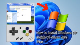 How to install Windows XP On Miyoo Mini Plus 2025 Working Method (Read Desc) screenshot 5