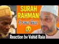 Sheikh Abdullahi Gwani Surah Ar Rahman Recitation Heart Touching Reaction By Vahid Raja Quran