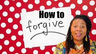 How to forgive