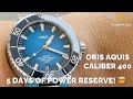 Oris Aquis Caliber 400 First Look 5 DAYS POWER RESERVE!! 🤯