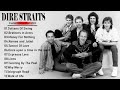 Dire Straits Greatest Hits Full Album - Dire Straits New Album Playlist 2022