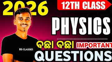 PHYSICS MOST SELECTED QUESTIONS FOR CHSE EXAM 2026 | #CHSESELECTION #chse2026 class 12th physics 