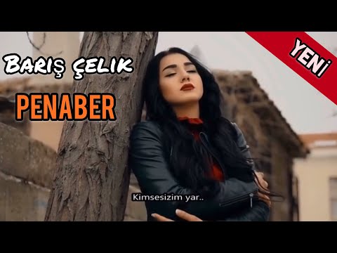 BARIŞ ÇELİK - PENABER  [ Official Video ]
