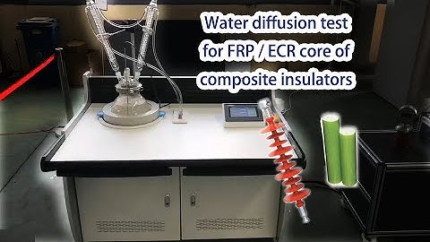 Water diffusion test of composite insulators ECR core