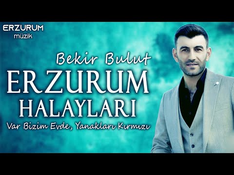 Bekir Bulut - Erzurum Halayları (Var Bizim Evde, Yanakları Kırmızı) | Erzurum Müzik © 2022