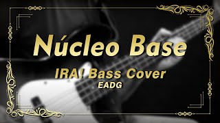 Nucleo Base - Ira! (Bass Cover)
