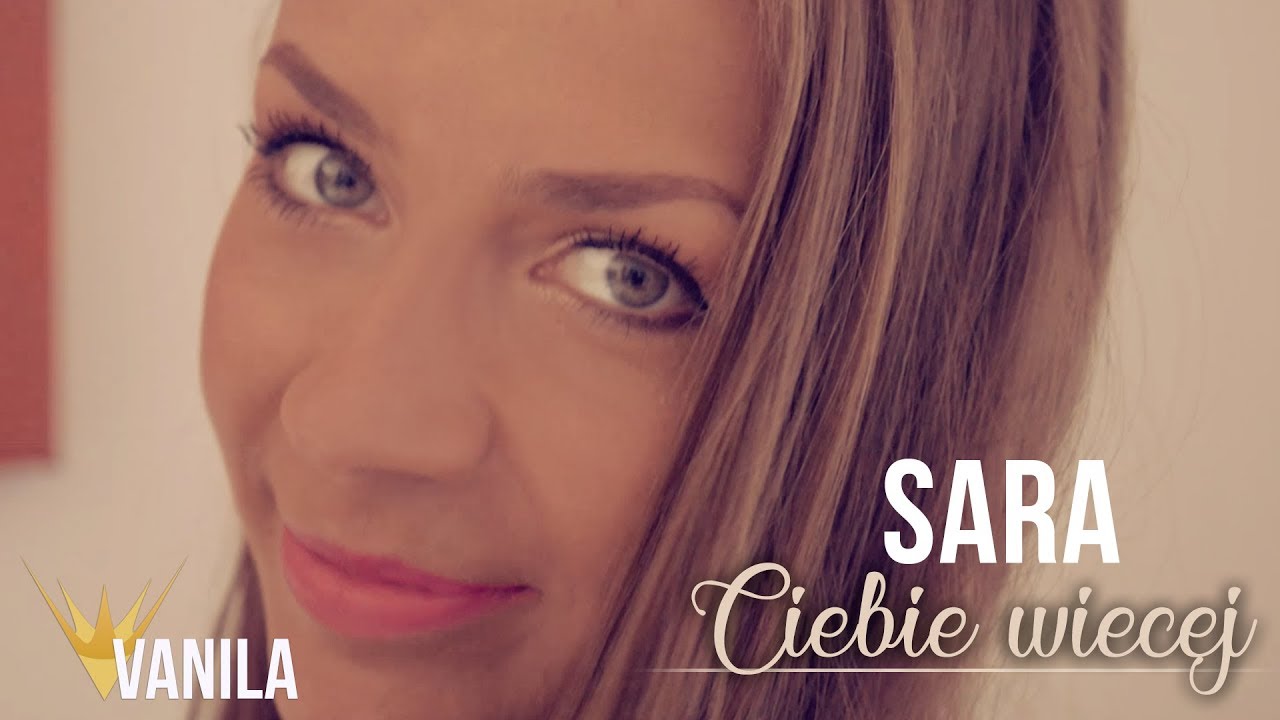 SARA - Ciebie więcej (Oficjalny teledysk) 2018