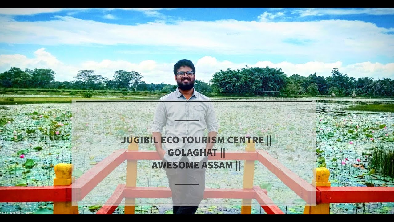 Jugibil Rural Tourism || Golaghat || Awesome Assam