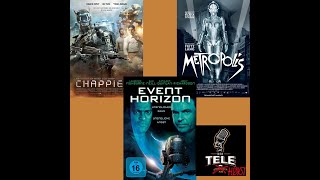 &quot;Chappie&quot;, &quot;Event Horizon&quot; und &quot;Metropolis&quot; - Review, Kritik - Der Tele-Stammtisch