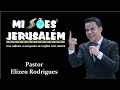 Pastor Elizeu Rodrigues - 12º Congresso Missões Jerusalém