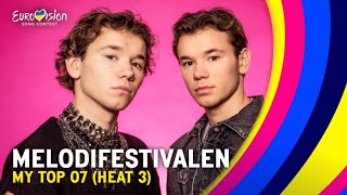 🇸🇪 Melodifestivalen 2023: My Top 7 (HEAT 3) l Eurovision 2023