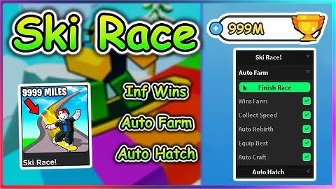 Roblox Ski Race Script - Infinite Wins | Auto Farm | Auto Hatch & More