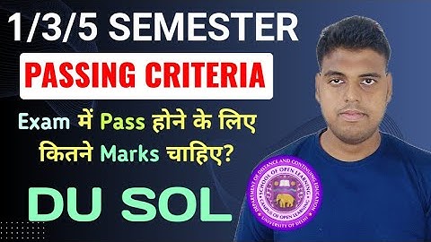DU Passing Criteria Explain: 1/3/5 Semester Exam 2024 | Sol 1/3/5 Semester Passing Criteria For Exam