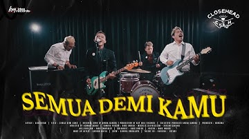 SEMUA DEMI KAMU - CLOSEHEAD (Official Music Video)
