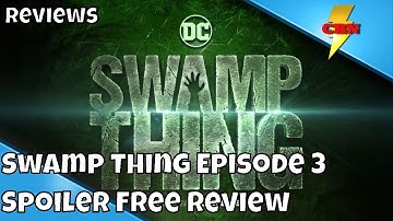 Swamp Thing Episode 3 "He Speaks" Spoiler FREE Review