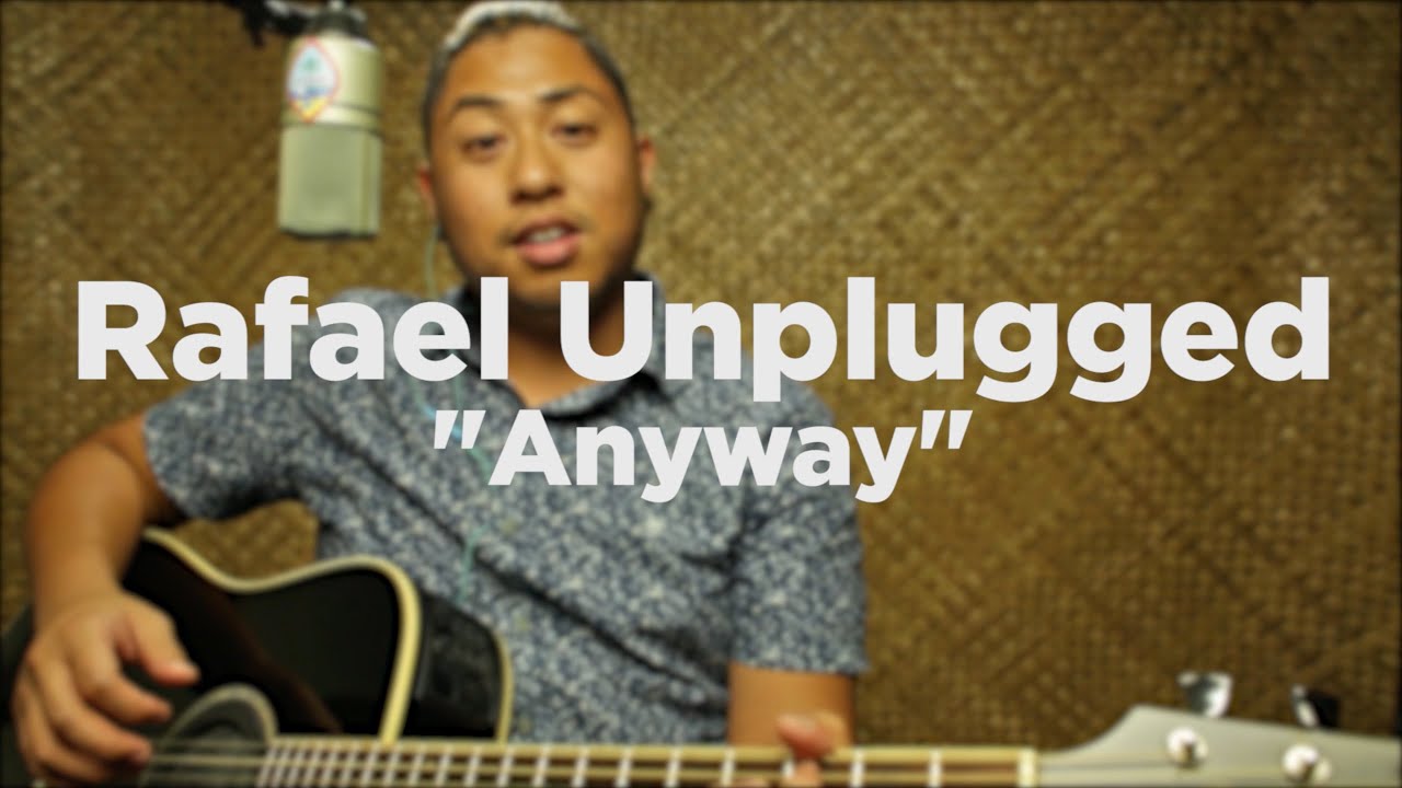 Watch Rafael Unplugged - Anyway (Original) on YouTube Watch Rafael Unplugged - Anyway (Original) on YouTube