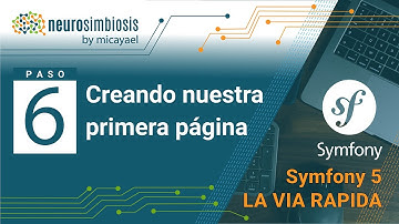 Symfony 5 La Vía Rápida | Paso 6 - Creando nuestra primera página - 2020
