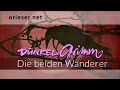 DunkelGrimm / Brüder Grimm: Die beiden Wanderer | HÖRBUCH | AUDIOBOOK