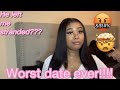 STORYTIME: Worst Date Ever  | Took my money and left me stranded 😢