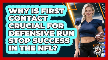 Why Is First Contact Crucial For Defensive Run Stop Success In The NFL? - Gridiron Data Digest