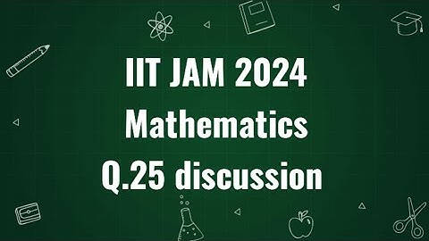 IIT JAM 2024 Mathematics solution  | Q.25 | Maths with IITIANS