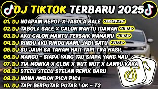 Download Lagu DJ TIKTOK TERBARU 2025🎵DJ NGAPAIN REPOT X TABOLA BALE🎵DJ TABOLA BALE X CALON MANTU IDAMAN FULL ALBUM MP3 Download Lagu DJ TIKTOK TERBARU 2025🎵DJ NGAPAIN REPOT X TABOLA BALE🎵DJ TABOLA BALE X CALON MANTU IDAMAN FULL ALBUM MP3