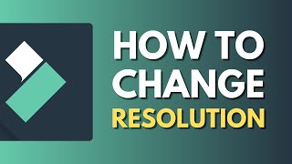 How To Change Resolution in Filmora | Adjusting Video Resolution | Wondershare Filmora Tutorial