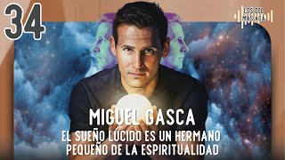 Miguel Gasca – “El sueño lúcido es un hermano pequeño de la espiritualidad” | Los del Más Acá Ep. 34