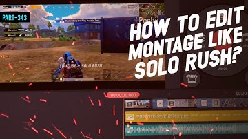 How To Edit Montage Like Solo Rush? | Color Grading,Transition,Watermark | PUBG Mobile - AkhiLesh YT