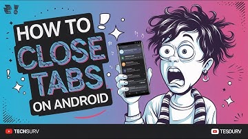 How to close tabs on Android | close all tabs android