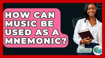 How Can Music Be Used As A Mnemonic? - The Language Library