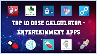 Top 10 Dose Calculator Android Apps screenshot 2