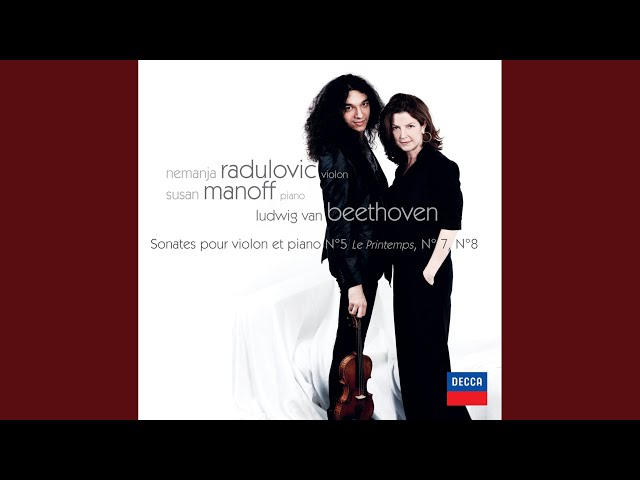 Beethoven - Sonate pour violon et piano n°8:2è mvt : Nemanja Radulovic / Susan Manoff