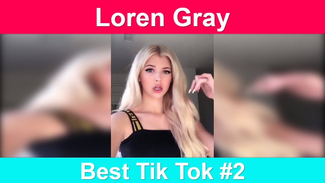 Loren Gray Beech Best Tik Tok Videos Compilation | Part 2 - YouTube