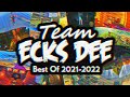 Team Ecks Dee Best Of 2021-2022