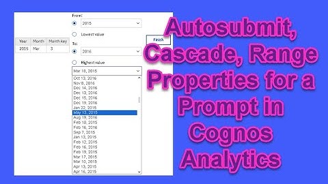 400 Autosubmit, Cascade, Range Properties for a Prompt in Cognos Analytics