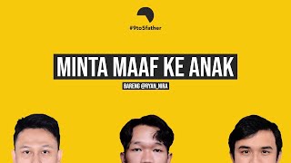 Sudah Minta Maaf ke Anak?