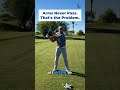 Why Your Arms Never Pass Your Body in the Golf Swing