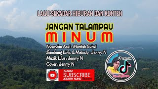 Lagu Baru Sabahan// Jangan Talampau Minum