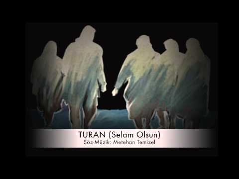 TURAN (Selam Olsun) -Grup ORHUN