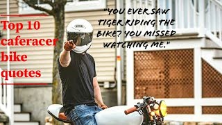 Top 10 caferacer bike quotes | For whatsapp and Instagram