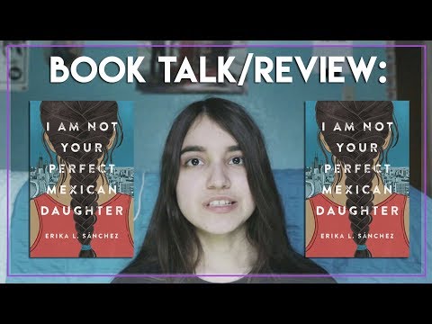 Book Talk/Review: I Am Not Your Perfect Mexican Daughter