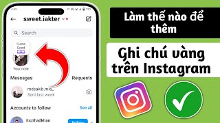 Cách Nhận Ghi Chú Vàng Trên Instagram | Cách Tạo Ghi Chú Vàng Trên Instagram