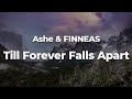 Ashe FINNEAS Till Forever Falls Apart Letra Lyrics Official Music Video Ashe FINNEAS Till Forever Falls Apart Letra Lyrics Official Music Video