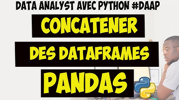 Concatener des Dataframes Pandas (18/30) #DAAP