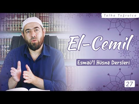 EL-CEMİL | El-Cemil ne anlama gelir? Önemi nedir ve hayatımızdaki yansımaları nelerdir?