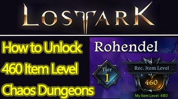How to unlock Lost Ark Rohendel Phantom chaos dungeons 460+