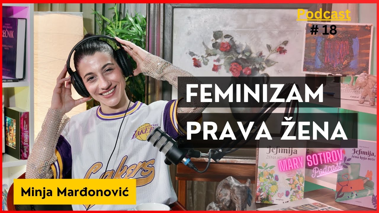 Feminizam i Osmi Mart - Minja Marđonović | Mary Sotirov Podcast ep. 18 ​⁠